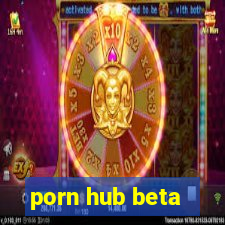 porn hub beta